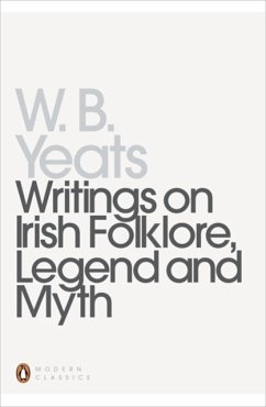 Writings on Irish Folklore, Legend and Myth - Yeats, William