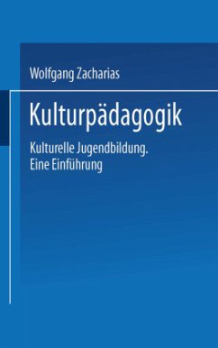 Kulturpädagogik - Zacharias, Wolfgang