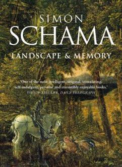 Landscape and Memory - Schama, Simon