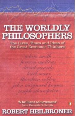 The Worldly Philosophers - Heilbroner, Robert L.