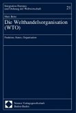 Die Welthandelsorganiation (WTO)