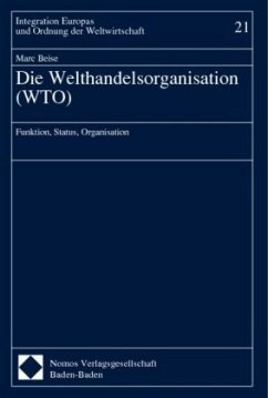 Die Welthandelsorganiation (WTO) - Beise, Marc