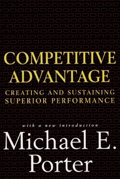 Competitive Advantage - Porter, Michael E.