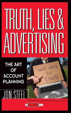 Truth, Lies, and Advertising - Steel, Jon