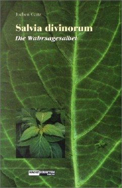 Salvia Divinorum - Der Wahrsagesalbei - Gartz, Jochen