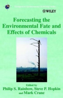 Forecasting the Environmental Fate and Effects of Chemicals - Rainbow, Philip S. / Hopkin, Steve P. / Crane, Mark (Hgg.)