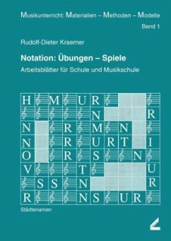 Notation: Übungen – Spiele. Arbeitsblätter für Schule und Musikschule - Kraemer, Rudolf-Dieter