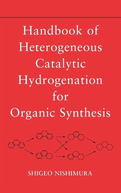 Handbook of Heterogeneous Catalytic Hydrogenation for Organic Synthesis - Nishimura, Shigeo