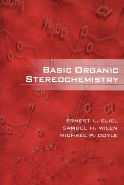 Basic Organic Stereochemistry - Eliel, Ernest L.;Wilen, Samuel H.;Doyle, Michael P.