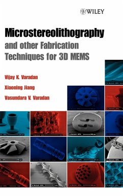 Microstereolithography and Other Fabrication Techniques for 3D Mems - Varadan, Vijay K.;Jiang, Xiaoning;Varadan, Vasundara V.