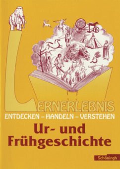 Ur- und Frühgeschichte / Lernerlebnis - Dunkel, Erich;Tewes-Eck, Roswitha