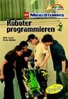 Roboter programmieren, m. CD-ROM - Louis, Dirk; Müller, Peter