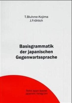 Basisgrammatik der japanischen Gegenwartssprache - Bluhme-Kojima, T;Fröhlich, J