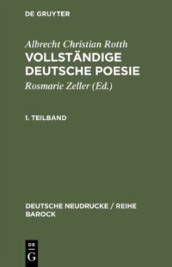 Vollständige deutsche Poesie - Rotth, Albrecht Christian / Zeller, Rosmarie (Hgg.)
