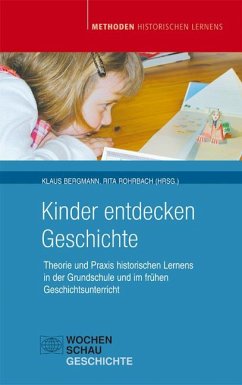 Kinder entdecken Geschichte - Bergmann, Klaus; Rohrbach, Rita