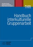 Handbuch interkulturelle Gruppenarbeit - Fischer, Veronika; Kallinikidou, Desbina; Stimm-Armingeon, Birgit