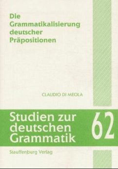 Die Grammatikalisierung deutscher Präpositionen - Di Meola, Claudio