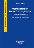 Fremdsprachenlernerfahrungen und Lernstrategien Fremdsprachenlernerfahrungen und Lernstrategien