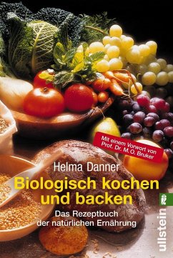 Biologisch kochen und backen - Danner, Helma