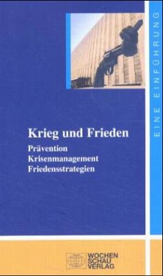Krieg und Frieden - Woyke, Wichard (Hrsg.)