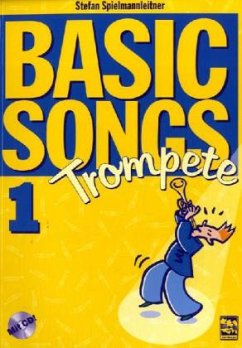 Basic Songs Trompete, m. Audio-CD - Spielmannleitner, Stefan