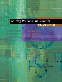 Solving Problems in Genetics - Kowles, Richard