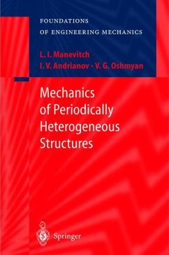 Mechanics of Periodically Heterogeneous Structures - Manevitch, L.I.;Andrianov, I.V.;Oshmyan, V.G.