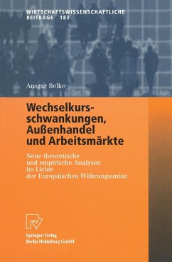 Wechselkursschwankungen, Außenhandel und Arbeitsmärkte - Belke, Ansgar