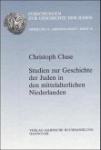 Studien zur Geschichte der Juden in den mittelalterlichen Niederlanden