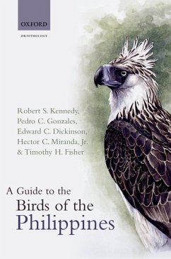 A Guide to the Birds of the Philippines - Kennedy, Robert S; Gonzales, Pedro C; Dickinson, Edward C; Miranda, Hector C; Fisher, Timothy H