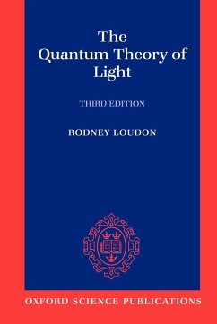 The Quantum Theory of Light - Loudon, Rodney (, Professor of Theoretical Physics, Department of El
