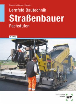 Lernfeld Bautechnik, Straßenbauer Fachstufen - Riener, Marion;Schliebner, Heinz;Zwanzig, Joachim