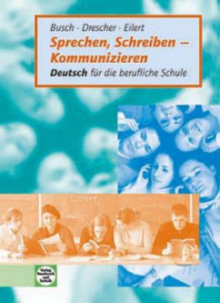 Sprechen, Schreiben - Kommunizieren - Busch, Hans-Hartwig; Drescher, Klaus-Jürgen; Eilert, Karin