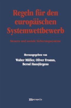 Regeln für den europäischen Systemwettbewerb - Müller, Walter / Fromm, Oliver / Hansjürgens, Bernd (Hgg.)