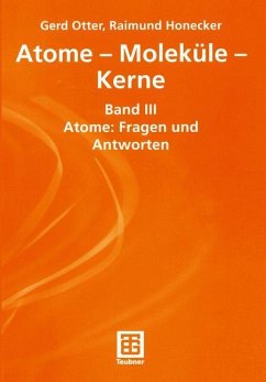 Atome ¿ Moleküle ¿ Kerne - Otter, Gerhard;Honecker, Raimund
