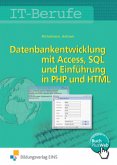 Datenbankentwicklung mit Access, SQL und Einführung in PHP und HTML