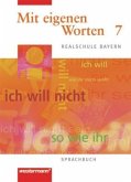 7. Jahrgangsstufe / Mit eigenen Worten, Realschule Bayern