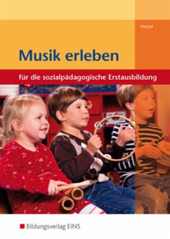 Musik erleben für die sozialpädagogische Erstausbildung - Merget, Gerhard