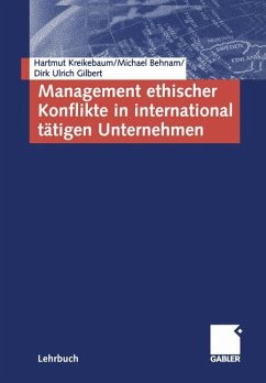 Management ethischer Konflikte in international tätigen Unternehmen - Kreikebaum, Hartmut;Behnam, Michael;Gilbert, Dirk Ulrich