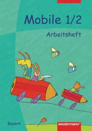 1./2. Jahrgangsstufe, Arbeitsheft / Mobile Sprachbuch, Ausgabe Bayern