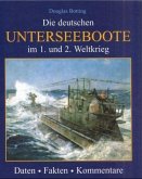 Die deutschen Unterseeboote im 1. und 2. Weltkrieg