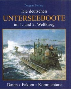 Die deutschen Unterseeboote im 1. und 2. Weltkrieg - Botting, Douglas