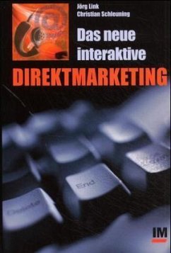 Das neue interaktive Direktmarketing - Link, Jörg; Schleuning, Christian