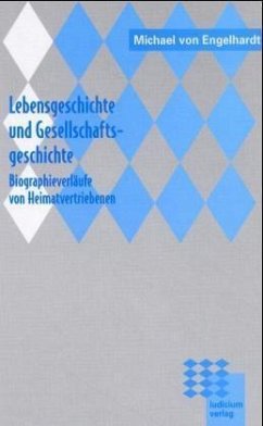 Lebensgeschichte und Gesellschaftsgeschichte - Engelhardt, Michael von
