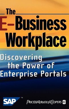 The E-Business Workplace: Discovering the Power of Enterprise Portals - Pricewaterhousecoopers Llp; Sap Ag; Vering