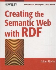 Creating the Semantic Web with RDF, w. CD-ROM - Hjelm, Johan