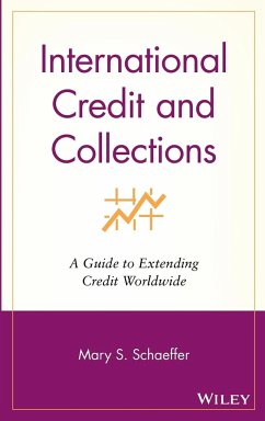 International Credit and Collections: A Guide to Extending Credit Worldwide - Schaeffer, Mary S. Ludwig; Schaeffer; Ioma