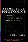 Elements of Photonics, Volume I