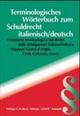 Terminologisches Wörterbuch zum Schuldrecht, Italienisch-Deutsch Terminologisches Wörterbuch zum Schuldrecht, Italienisch-Deutsch