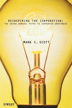 Reinspiring the Corporation - Scott, Mark C